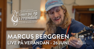 Marcus Berggren Toner på Verandan, Hotel Eggers